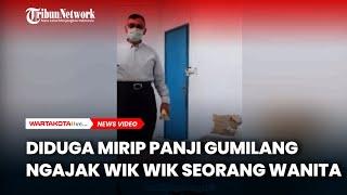 Video Diduga Mirip Panji Gumilang Ajak Wik-wik Seorang Wanita