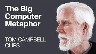 The Big Computer Metaphor