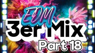 EDM 3er Mix..Part 18...130 BPM...EDM Music...Trance...House....Best Music 2024...Best Mix