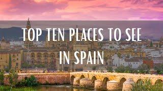 Top 10 Places To See In Spain (Travel Video)