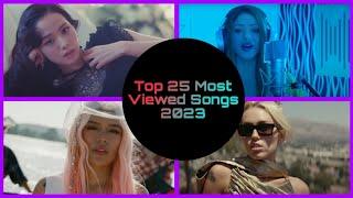 Top 25 Most Viewed Songs 2023