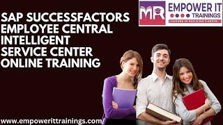 Sap successfactors employee central intelligent service center Online training |USA | Australia | UK