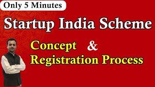 Concept and Registration Process of Startup India Scheme | Process to Get Registration a Startup