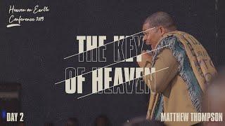 Matthew Thompson - Key of Heaven (Heaven On Earth Conference 2019)