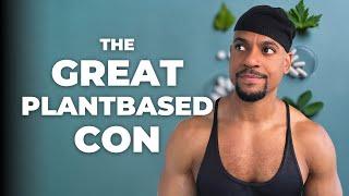 The Great Plant Based Con | Is There Any Benefit From A Vegan Diet