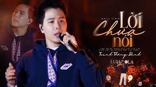 LỜI CHƯA NÓI - TRỊNH THĂNG BÌNH live at #Lululola