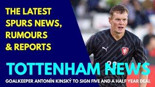 TOTTENHAM NEWS & TRANSFER WINDOW UPDATE: Goalkeeper Antonín Kinský to Sign, Angry Postecoglou