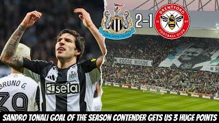 Newcastle 2-1 Brentford vlog- CHAMPIONS LEAGUE PUSH IS ON AFTER SANDRO TONALI SCREAMER !!!!!