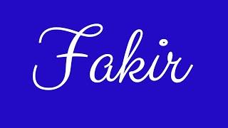 Learn how to Sign the Name Fakir Stylishly in Cursive Writing