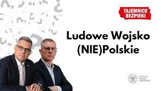 Ludowe Wojsko (NIE)Polskie – Tajemnice bezpieki