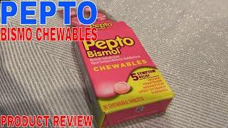   Pepto Bismol Chewables 