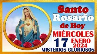 SANTO ROSARIO DE HOY MIERCOLES 17 DE ENERO 2024  Misterios GLORIOSOS  SANTO ROSARIO MEDITADO 