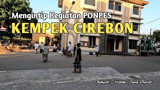 Mengintip Kegiatan Pondok Pesantren KEMPEK CIREBON , Agustus 2023