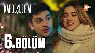 Kardeşlerim 6. Bölüm @atvturkiye