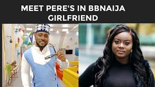 Meet Pere BBnaija girlfriend