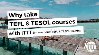 TEFL & TESOL courses with ITTT (International TEFL & TESOL Training)