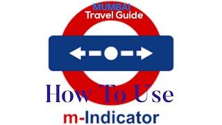 M-Indicator for  Mumbai Local Train | How To Use M-Indicator App | Local Train | Bus | Metro | Job