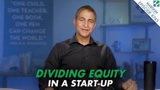 How to Divide Equity In a Startup