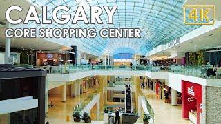 THE CORE MALL CALGARY | CANADA 2023 [4K]