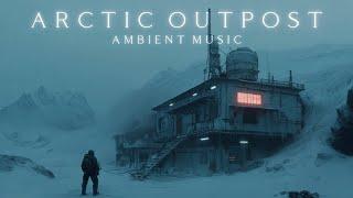 Explore the FROZEN Wilderness with Arctic Outpost Ambient Music