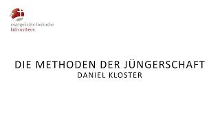 Die Methoden der Jüngerschaft // Daniel Kloster