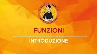 Funzioni - Introduzione | Andrea il Matematico