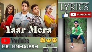 Yaar mera lyrics | new song mn.mnmajesh YouTube channel|