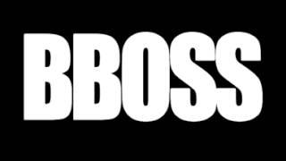 Bass Baby, Bass - BBOSS