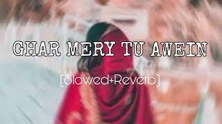 Ghar mere tu aave Slowed+Reverb   Saraiki Song 2023