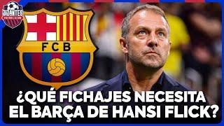 CANTERA, desarrollo de JUGADORES, perfiles de FICHAJES... ¿Cómo va a Cambiar el BARÇA de FLICK?