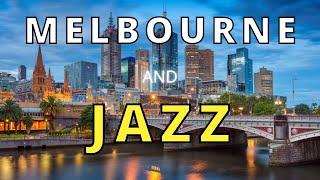 Melbourne Relaxing Jazz | Discover Melbourne Listening to Relaxing Jazz | Australia | Jazz Music |