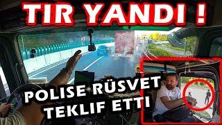 TIR YANDI ! / POLİSE RÜŞVET TEKLİF ETTİ ! Polis Atlattı / Rus Transportçular İle Dolap Açtık…!