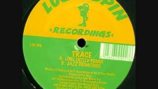 DJ Trace -  Lost Entity Remix 1995