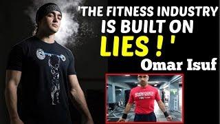 OMAR ISUF: The Fitness Industry is Built on Lies