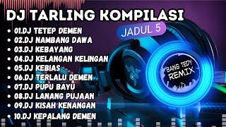 DJ Tarling kompilasi "TARLING JADUL" Cocok Buat Santai