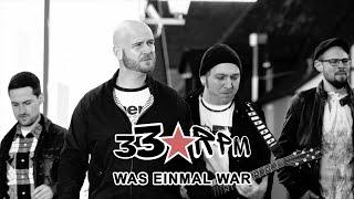 33RPM - Was einmal war (Official Music Video)