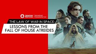 The Law of War in Space: Lessons from the Fall of House Atreides