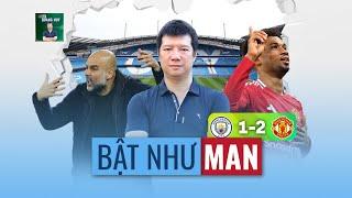  Man City 1-2 Man United: Nhà vua hết vận, "Quỷ đỏ" chơi Fergie Time quá cảm xúc | BLV Quang Huy