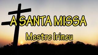 Santa Missa - Mestre Irineu (Daime)
