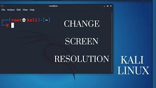 How to change screen resolution in kali linux 2023