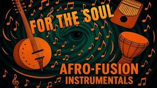 Afro-Fusion Instrumentals | A Journey Through Rhythm & Soul  - Watch out for African Vibes on YT
