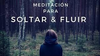 Meditación para soltar y fluir. 15 minutos de paz