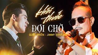 Khẳng Định Đẳng Cấp - Quốc Thiên & Jimmy Nguyễn live "Khói Thuốc Đợi Chờ, Anh Say Rồi, Mưa Tuyết.."