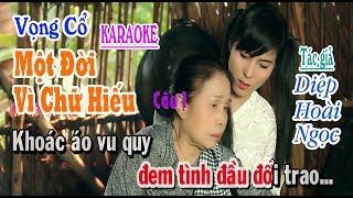 Vọng Cổ Một Đời Vì Chữ Hiếu - Karaoke Diệp Hoài Ngọc - Dây Đào - LẤY CHỒNG XA XỨ