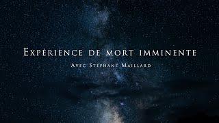 L'expérience de mort imminente de Stéphane Maillard