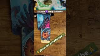 Scorpio  Daily Guidance Message