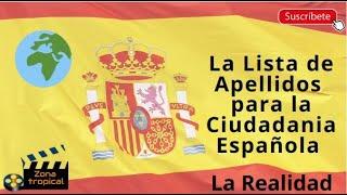 La ¿AFORTUNADA? lista de APELLIDOS que te dará la CIUDADANIA ESPAÑOLA. La REALIDAD!