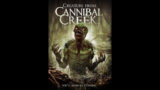 Have Cheetah,Will View Film Review No 8 - "Creature From Cannibal Creek" (2019)