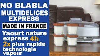 No BlaBla - Yaourtière multidélice Express Seb - Recette yaourt nature - Fabriqué en France