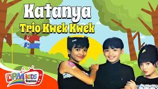 Trio Kwek Kwek - Katanya (Official Music Video) | Lagu Anak Anak